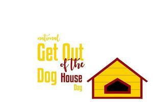 National Get Out of the Dog House Day vector