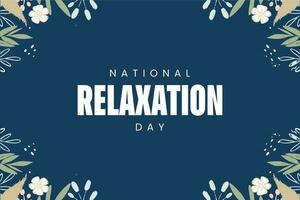 National Relaxation Day, background template Holiday concept vector