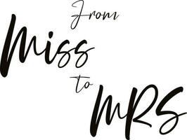 From miss to mrs Sign Calligraphy Sign photo