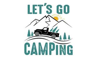 Lets Go Camping Mountain Adventure Shirt vector