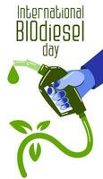 Green fuel supply sign, fuel dispenser gun in hand. International Biodiesel Day. Template for background, banner, postcard, poster with text. Vector illustration of biofuels. Green theme. Vertically