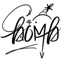 The inscription is made in a modern graffiti style. The inscription is a Bomb. Fashionable vector isolated illustration on a white background. Street inscriptions with marker with details