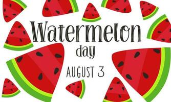 Watermelon Day, August 3. Background with congratulations for the American holiday. Lots of cartoon large and small watermelon slices on a white. Illustration for poster, sticker, banner, postcard vector