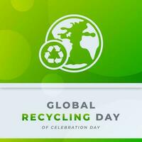 Global Recycling Day Celebration Vector Design Illustration for Background, Poster, Banner, Advertising, Greeting Card