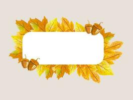 Autumn background. Frame for text. Thanksgiving and Harvest Day. Leaf and acorn fall horizontal banner. Vector illustration, Watercolor maple leaves border.