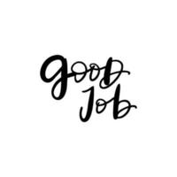 Handwriting phrase GOOD JOB for postcards, posters, stickers, etc. vector
