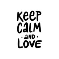 Handwriting phrase KEEP CALM AND LOVE for postcards, posters, stickers, etc. vector