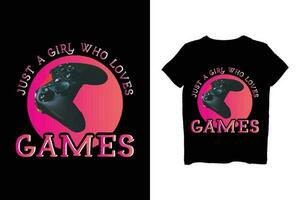 Just a girl who loves Games t shirt vector