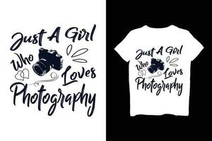 Just a girl who loves Photography t-shirt vector