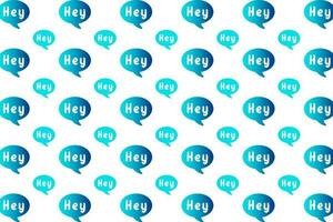 Abstract Hey Message Pattern Background vector