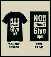 Inspirational T-shirt design vector