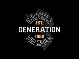 Streetwear clothing Generation typography vector template graphic tees ready for print