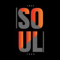 Free soul your typography, t-shirt graphics vector