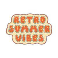 Retro Summer vibes Quote. vector