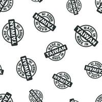 Made in Taiwan stamp seamless pattern background. Business flat vector illustration. Manufactured in Taiwan symbol pattern.