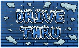 Drive Thru Lettering With Snow Ice Font In Brick Wall Background For Sign Template. Text Effect and Simple Gradients. vector