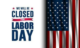 Happy Labor day with we will be closed text background vector illustration