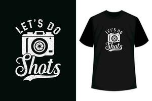 Photography T-Shirt Let's Do Shots Funny Camera Photographer T-Shirt vector