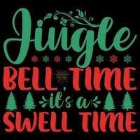 Jingle bell time it's a swell time T-shirt design vector