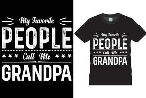 My Favorite People Call Me Grandpa, Father's Day t-shirt design print template. vector