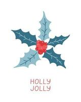 Holly leaves and berries on white background. Christmas greeting card. vector