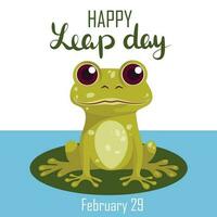 Happy leap day - leap year 29 February calendar page with cute frog. Background Leap day leap year 29 February calendar and froggy illustration vector graphic.
