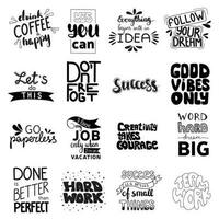 Yes you can, good vibes only, go paperless, follow your dream, don't forget, success, let's do this, done is better than perfect, hard work, team work. Good idea. vector