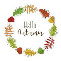 Autumn wreath of leaves with the inscription Hello Autumn. Vector illustration