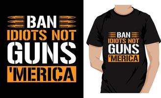 Vector guns Typography T-shirt Design. Famous Quotes T-shirt Design.