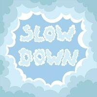 Slow down lettering in cloudy style in a cloud circle vector