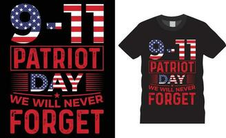 September 9.11 Patriot Day T-shirt Design vector with print template.9-11 patriot day we will never forget