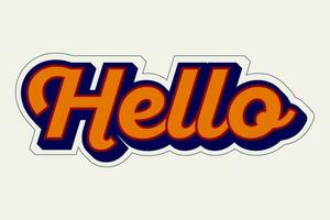 Hello 3D text ,Hello Vector text in modern trend style