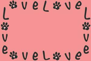 The inscription love and the paw print of the animal . Love concept. Vector illustration