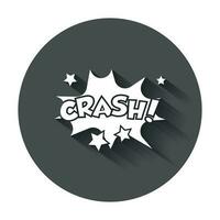 Crash comic sound effects. Sound bubble speech with word and comic cartoon expression sounds. Vector illustration with long shadow.