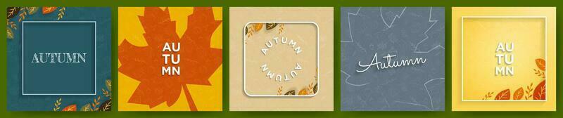 Set of five colorful Autumn-themed backgrounds, card, banners, backdrops with colorful leaves, big maple leaf, geometric frames, on hand-drawn patterned backgrounds. Editable Vector templates.