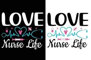 Love Nurse life nurse typography   t-shirt design vector