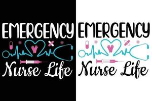 Emergency Nurse life  quotes  t-shirt vector