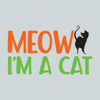 Meow I'm A Cat Halloween vector