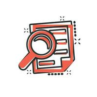 Scrutiny document plan icon in comic style. Review statement vector cartoon illustration pictogram. Document with magnifier loupe business concept splash effect.