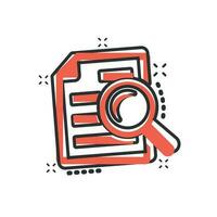 Scrutiny document plan icon in comic style. Review statement vector cartoon illustration pictogram. Document with magnifier loupe business concept splash effect.