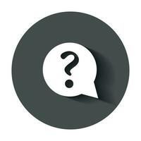 Question mark icon in flat style. Discussion speech bubble vector illustration with long shadow. Question business concept.