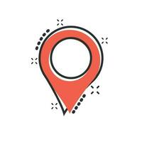 Pin map icon in comic style. Cartoon gps navigation vector illustration pictogram. Target destination business concept splash effect.