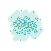 Vector cartoon milk icon in comic style. Milk drink illustration pictogram. Milky wave business splash effect concept.