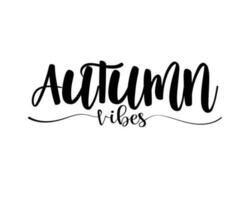 Autumn Vibes quote lettering with white background vector