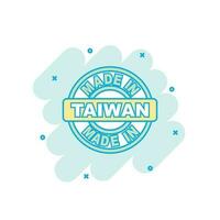 Cartoon colored made in Taiwan icon in comic style. Taiwan manufactured sign illustration pictogram. Produce splash business concept. vector