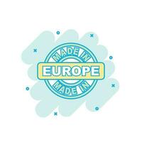 Cartoon colored made in Europe icon in comic style. Europe manufactured sign illustration pictogram. Produce splash business concept. vector