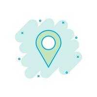 Vector cartoon pin location icon in comic style. Navigation map, gps sign illustration pictogram. Pin business splash effect concept.