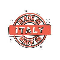 Cartoon made in Italy icon in comic style. Italy manufactured illustration pictogram. Produce sign splash business concept. vector