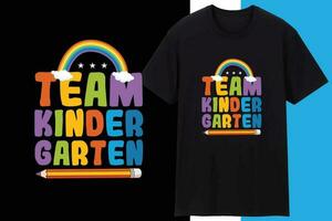 Team kindergarten T shirt Design, Quotes about Back To School, Creative Trendy vector
