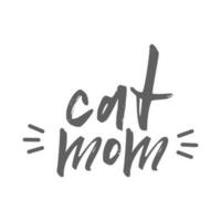 Cat mom. Lettering text design for cat lovers with cat ears and whiskers. vector